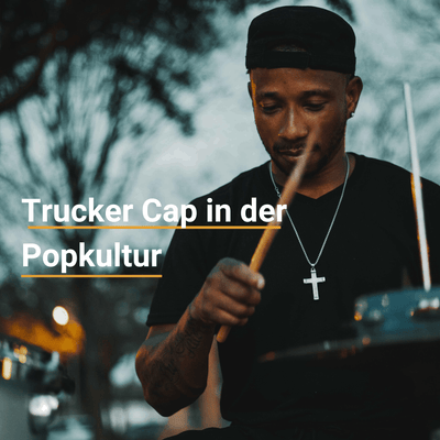 Trucker Caps im Rampenlicht: Ihre Rolle und ihr Einfluss in der Popkultur